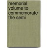 Memorial Volume To Commemorate The Semi door Philip A. Strobel