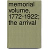 Memorial Volume, 1772-1922; The Arrival door Louis J. O'Leary