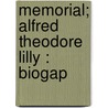 Memorial; Alfred Theodore Lilly : Biogap door Florence Kindergarten. Trustees