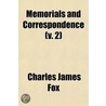 Memorials And Correspondence (V. 2) door Charles James Fox