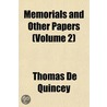 Memorials And Other Papers (Volume 2) by Thomas de Quincey