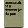 Memorials Of A Deacon [W. De Porre]. by William De Porre