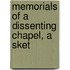 Memorials Of A Dissenting Chapel, A Sket