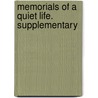 Memorials Of A Quiet Life. Supplementary by Paul G. Hare