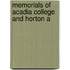 Memorials Of Acadia College And Horton A