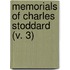 Memorials Of Charles Stoddard (V. 3)