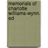 Memorials Of Charlotte Williams-Wynn. Ed