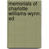 Memorials Of Charlotte Williams-Wynn. Ed door Charlotte Williams-Wynn