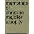 Memorials Of Christine Majolier Alsop (V