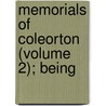 Memorials Of Coleorton (Volume 2); Being by William Angus Knight