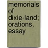 Memorials Of Dixie-Land; Orations, Essay door Lucian Lamar Knight