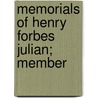 Memorials Of Henry Forbes Julian; Member door Hester Pengelly Julian