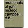 Memorials Of John Mcleod Campbell, D.D.; door John McLeod Campbell