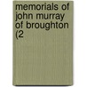 Memorials Of John Murray Of Broughton (2 door Sir John Murray