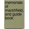 Memorials Of Marshfield, And Guide Book door Marica Abiah Thomas