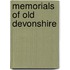 Memorials Of Old Devonshire