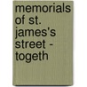 Memorials Of St. James's Street - Togeth by Edwin Beresford Chancellor