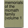 Memorials Of The Mcmath Family (Volume 1 door Frank Mortimer McMath