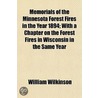 Memorials Of The Minnesota Forest Fires by Sir William Wilkinson