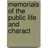 Memorials Of The Public Life And Charact by James Oswald