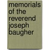 Memorials Of The Reverend Joseph Baugher door Unknown Author