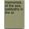 Memorials Of The Sea. Sabbaths In The Ar by William Scoresby