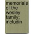 Memorials Of The Wesley Family; Includin