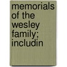 Memorials Of The Wesley Family; Includin door Robert L. Stevenson
