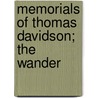 Memorials Of Thomas Davidson; The Wander door William Angus Knight