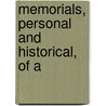 Memorials, Personal And Historical, Of A by James Gambier