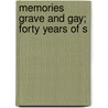 Memories Grave And Gay; Forty Years Of S by John Kerr