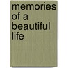 Memories Of A Beautiful Life by Mrs.S.L. Daniels