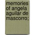 Memories Of Angela Aguilar De Mascorro;