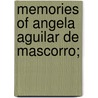 Memories Of Angela Aguilar De Mascorro; by Samuel Alexander Purdie