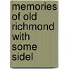 Memories Of Old Richmond With Some Sidel door Estella Cave
