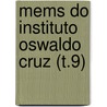 Mems Do Instituto Oswaldo Cruz (T.9) by Instituto Oswaldo Cruz