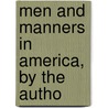 Men And Manners In America, By The Autho by Thomas Hamilton