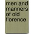 Men And Manners Of Old Florence