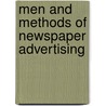 Men And Methods Of Newspaper Advertising door Donald Ulysses Bridge