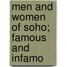 Men And Women Of Soho; Famous And Infamo door John Henry Cardwell