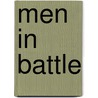 Men In Battle by Adolf Andreas Latzko