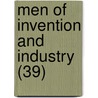 Men Of Invention And Industry (39) door Samuel Smiles