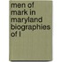 Men Of Mark In Maryland Biographies Of L