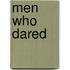 Men Who Dared