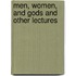 Men, Women, And Gods And Other Lectures