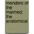 Menders Of The Maimed; The Anatomical