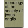 Menology Of The Society Of Jesus. Englis door Jesuits Jesuits