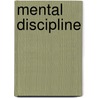 Mental Discipline door William Harry Heck