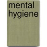 Mental Hygiene by National Assoc Health