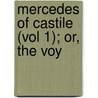 Mercedes Of Castile (Vol 1); Or, The Voy door James Fennimore Cooper